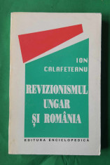 Revizionismul ungar și Rom&amp;acirc;nia - Ion Calafeteanu foto