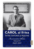 Intre datorie si pasiune (vol 6): Insemnari zilnice 1949-1951