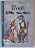 HEIDI , FETITA MUNTILOR , EDITIA A X - A de JOHANNA SPYRI , 2025
