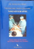VINDECARE PRIN GANDIRE. NOESITERAPIE-ANGEL ESCUDERO-274308