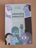 Cumpara ieftin Edward de Bono - Gandirea paralela