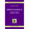 Id&eacute;zetvad&aacute;sz II. - K&ouml;z&eacute;pkori &eacute;s &uacute;jkori sz&aacute;ll&oacute;ig&eacute;k &eacute;s id&eacute;zetek