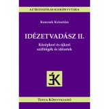 Id&eacute;zetvad&aacute;sz II. - K&ouml;z&eacute;pkori &eacute;s &uacute;jkori sz&aacute;ll&oacute;ig&eacute;k &eacute;s id&eacute;zetek