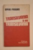 David Prodan &ndash; Transilvania și iar Transilvania &ndash; Editura Enciclopedică, 1992 &ndash; considerații istorice despre identitatea ardeleană