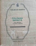 COLOANA INFINITA. DIN GANDIREA ROMANA MODERNA-EDITIE INGRIJITA, PREFATA, INDICI SI NOTE DE ALEXANDRU STANCI-221856
