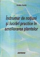 Indrumar de notiuni si lucrari practice in ameliorarea plantelor foto