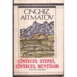 Cumpara ieftin Cinghiz Aitmatov - Cantecul stepei, cantecul muntilor (Roman, 1989, Albastros) - Anticariat