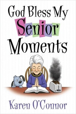 God Bless My Senior Moments foto