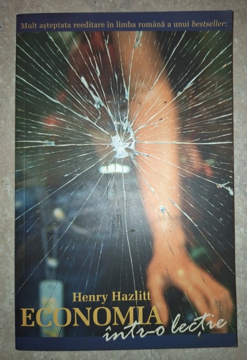 Henry Hazlitt - Economia &icirc;ntr-o lecție