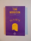 PREAIUBITA de TONI MORRISON , 2014 * PREZINTA HALOURI DE APA