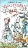 Vrajitorul din Oz A. M. Lefevre editura RAO 2007 carti literatura clasica romane celebre coperta cartonata