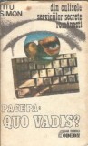 Din culisele serviciilor secrete romanesti. Pacepa: Quo vadis? - Titu Simon
