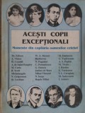 ACESTI COPII EXCEPTIONALI. MOMENTE DIN COPILARIA OAMENILOR CELEBRI-ALESE SI POVESTITE DE STELA IANCU-266311