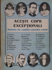 ACESTI COPII EXCEPTIONALI. MOMENTE DIN COPILARIA OAMENILOR CELEBRI-ALESE SI POVESTITE DE STELA IANCU-266311 foto