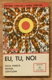 Eu, tu, noi de Adina si Septimiu Chelcea. Colectia Cristal