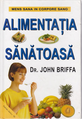 AS - DR. JOHN BRIFFA - ALIMENTATIA SANATOASA foto