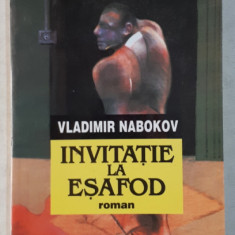 INVITATIE LA ESAFOD de VLADIMIR NABOKOV , 1997