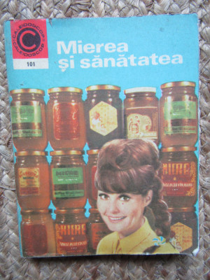 Mierea și sănătatea, Nic. N. Mihăilescu (Colectia Caleidoscop Nr. 101) foto
