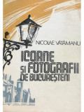 Nicolae Vătămanu - Icoane și fotografii de Bucureșteni (editia 1981)