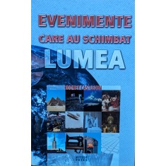 Evenimente Care Au Schimbat Lumea - Rodney Castleden , H385