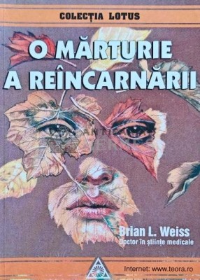 O marturie a reincarnarii - 1999 - Brian L. Weiss (AB214) foto