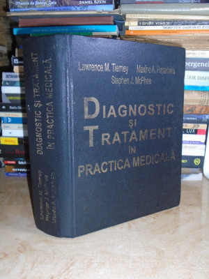 LAWRENCE M. TIERNEY - DIAGNOSTIC SI TRATAMENT IN PRACTICA MEDICALA , 2001 # foto