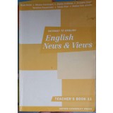 PATHWAY TO ENGLISH, ENGLISH NEWS &amp; VIEWS. TEACHER&#039;S BOOK 11-RADA BALAN, MIRUNA CARIANOPOL, STEFAN COLIBABA,-252699
