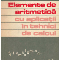 Ion D. Ion, C. Nita - Elemente de aritmetica cu aplicatii in tehnici de calcul - 129747