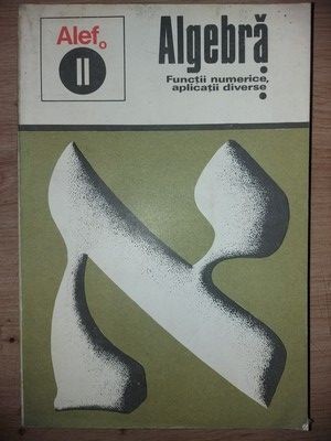 ALEF Algebra 2: Functii numerice, aplicatii diverse- C. Gautier, G. Girard