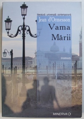 VAMA MARII de JEAN D &amp;#039; ORMESSON , 2007 foto