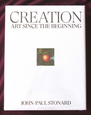 CREATION - ART SINCE THE BEGINNING, John-Paul Stonard. Carte noua, in tipla foto