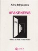 Fakenews. Noua cursa a inarmarii