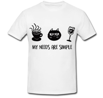Tricou &amp;quot; My need are simple &amp;quot; foto