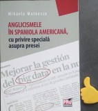 Anglicismele in spaniola americana, cu privire speciala asupra presei Mateescu