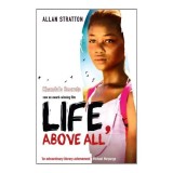 Life, Above All