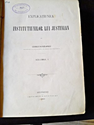 Explicatiunea institutiunilor lui Justinian - George Danielopolu foto