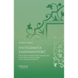 Antiszemita zsid&oacute;mentők? - H&oacute;man B&aacute;lint, Zsindely Ferenc, Makkai J&aacute;nos, Mester Mikl&oacute;s &eacute;s Kem&eacute;ny G&aacute;bor 1944-es szerep&eacute;nek előzm&eacute;nyei - Ujv&aacute;ry G&aacute;bor