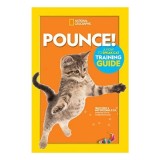 Pounce! a How to Speak Cat Training Guide