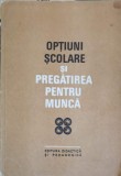 OPTIUNI SCOLARE SI PREGATIREA PENTRU MUNCA-A. CHIRCEV SI COLABORATORI-210902