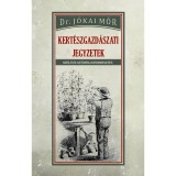 Kert&eacute;szgazd&aacute;szati jegyzetek - Dr J&oacute;kai M&oacute;r