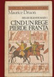 Maurice Duron, &quot;Regii Blestemati 7. C&icirc;nd un rege pierde Franta&quot; - 1986