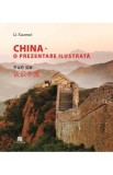 China. O prezentare ilustrata - Li Xuemei