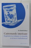 CUTREMURELE INTERIOARE de DR. DANIEL DUFOUR , EXPRIMA- TI SI TRAIESTE - TI EMOTIILE , CA SA NU TE IMBOLNAVESTI , 2022