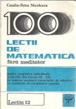 Cumpara ieftin Lectii de matematica fara meditator - Lectia 12 - Catalin Petru Nicolescu