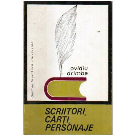 Ovidiu Drimba - Scriitori, carti, personaje - Ghid de literatura universala - 108220