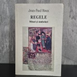 Cumpara ieftin Jean-Paul Roux &ndash; Regele: Mituri și simboluri