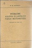 Cumpara ieftin Probleme asupra ecuatiilor fizicii matematice - M. M. Smirnov