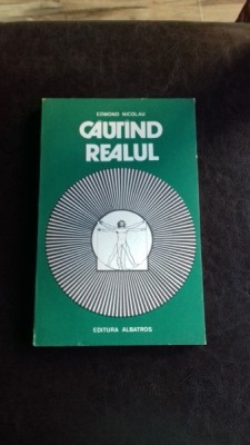 CAUTIND REALUL - EDMOND NICOLAU foto