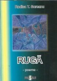 Ruga - Rodica T. Soreanu, Autograf, Editura Papirus, 2018, Literatura Romana Clasica Romana Proza Romana