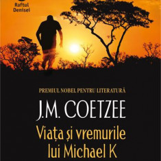 Viața și vremurile lui Michael K - Paperback brosat - J.M. Coetzee - Humanitas Fiction